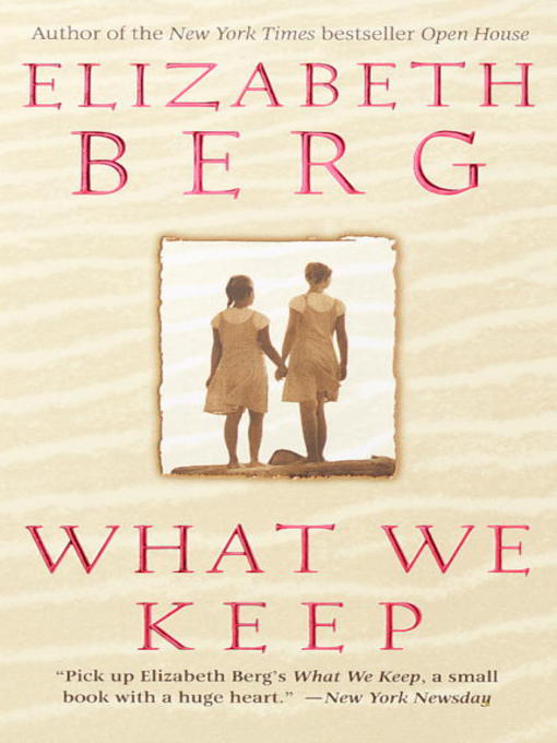Title details for What We Keep by Elizabeth Berg - Available